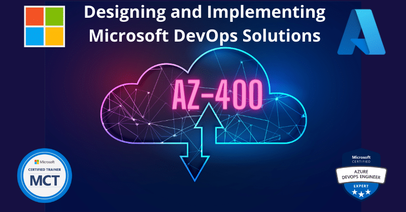 Designing and Implementing Microsoft DevOps solutions AZ 400